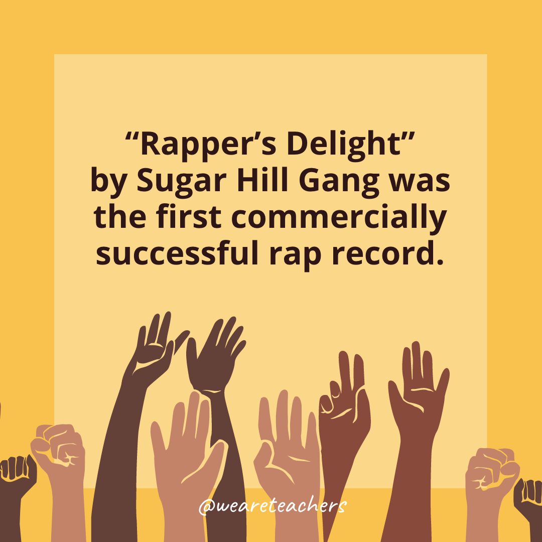 "Rapper's Delight" by Sugar Hill Gang was the first commercially successful rap record.
