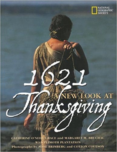 1621: A New Look at Thanksgiving by Catherine O'Neill Grace