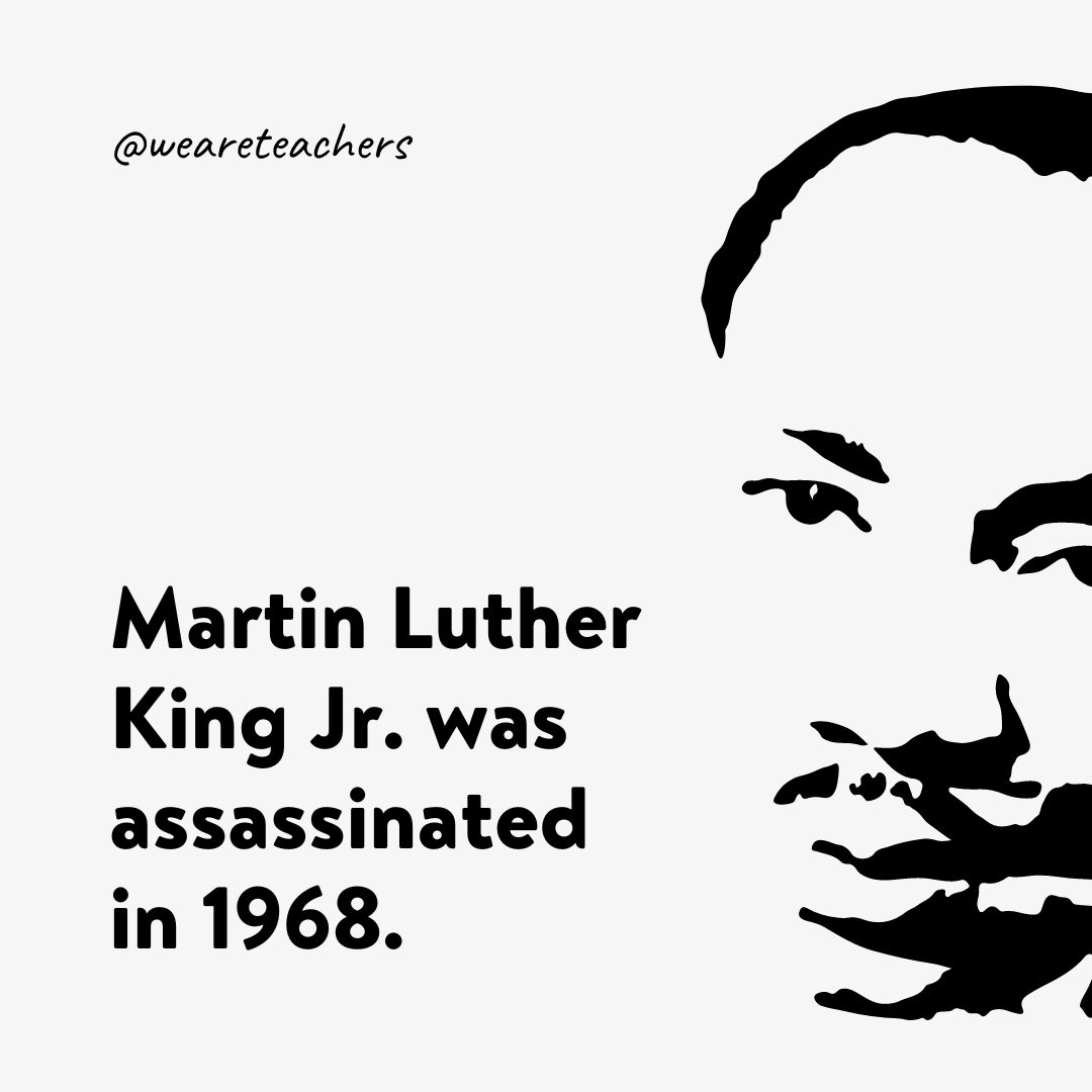 Martin Luther King Jr.  was assassinated in 1968.