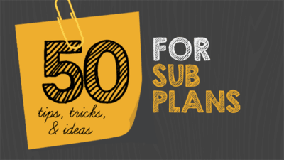 50 Tips, Tricks and Ideas for Substitute Teachers - We Are Teachers