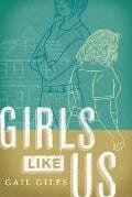 Girls like us Girls like us
