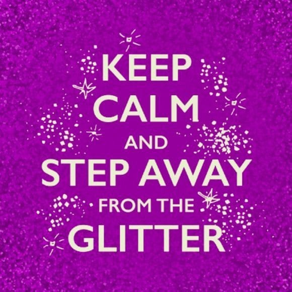 Keep Away From Glitter