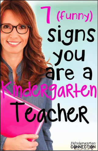 7 signs you're a kindergarten teacher