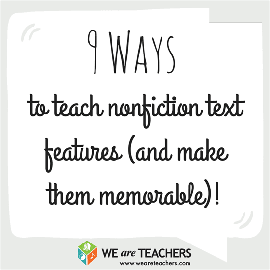 9 Ways to Teach Nonfiction Text Features
