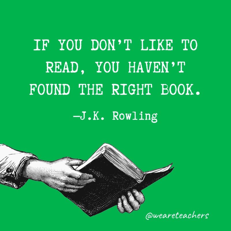 If you don’t like to read, you haven’t found the right book.