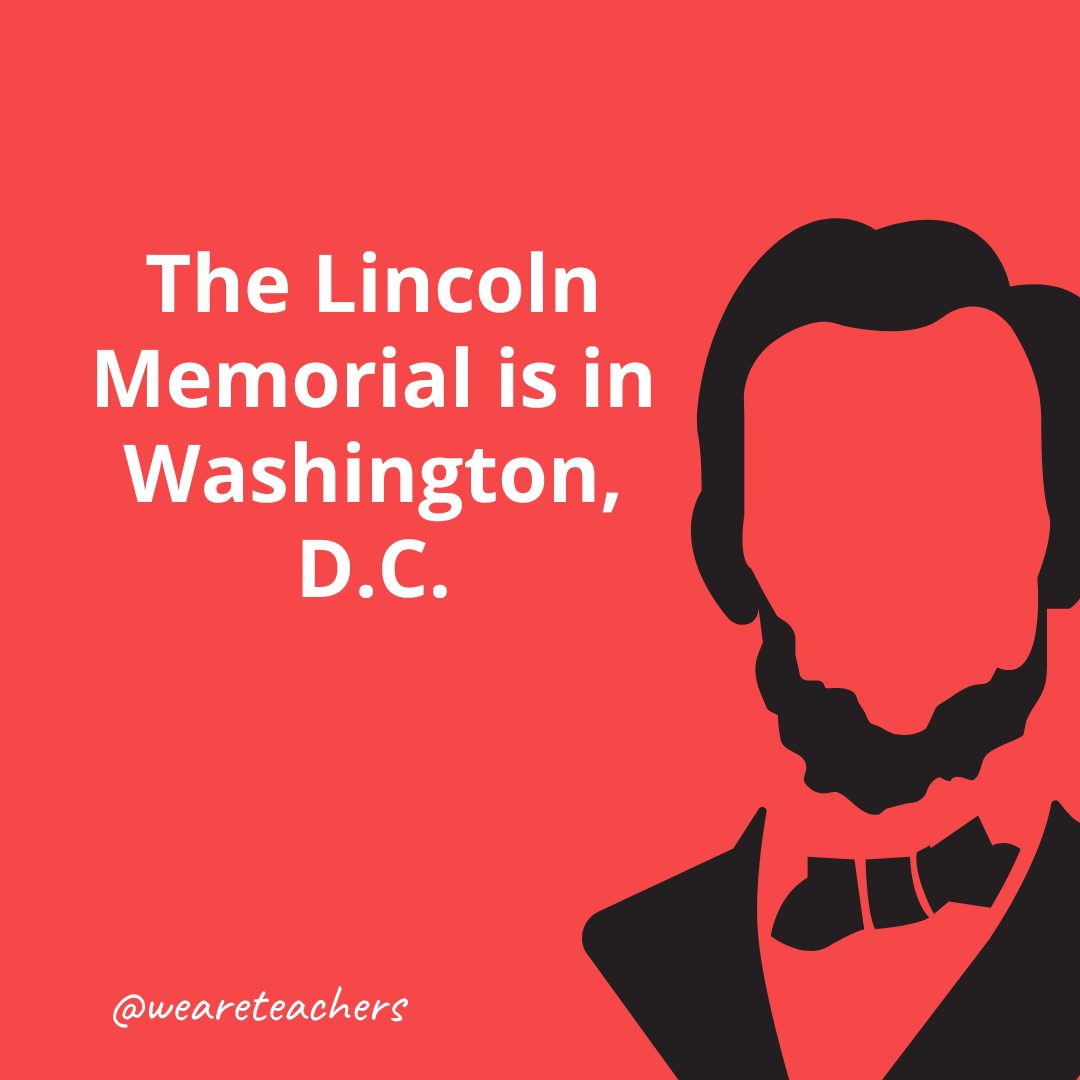 The Lincoln Memorial is in Washington, D.C.
