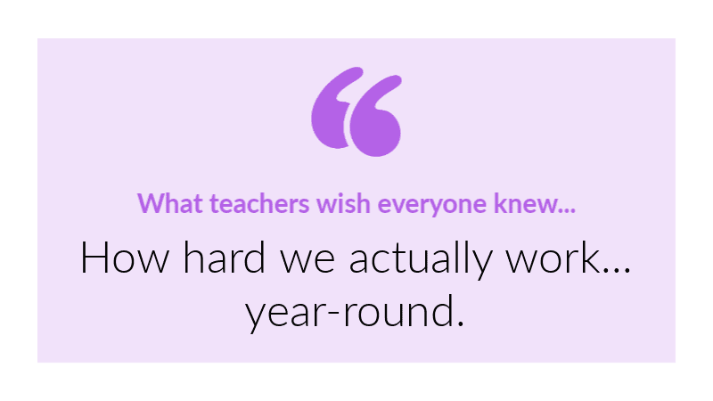 Things Teachers Wish Everyone Knew