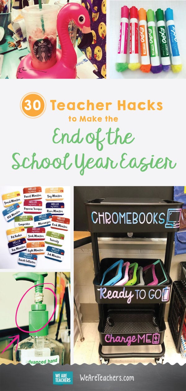 30 Teacher Hacks to Make the End of the School Year Easier