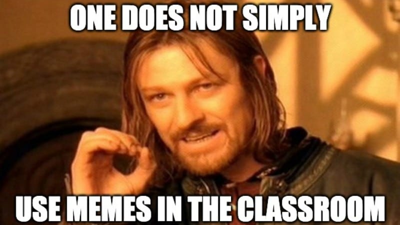 Memes In The Classroom 7 Creative Ways To Use Internet Humor