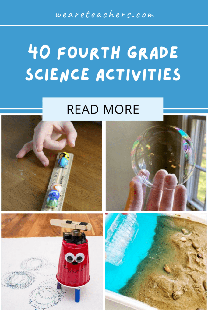 40 Exciting Hands-On Fourth Grade Science Experiments, Activities, and Projects