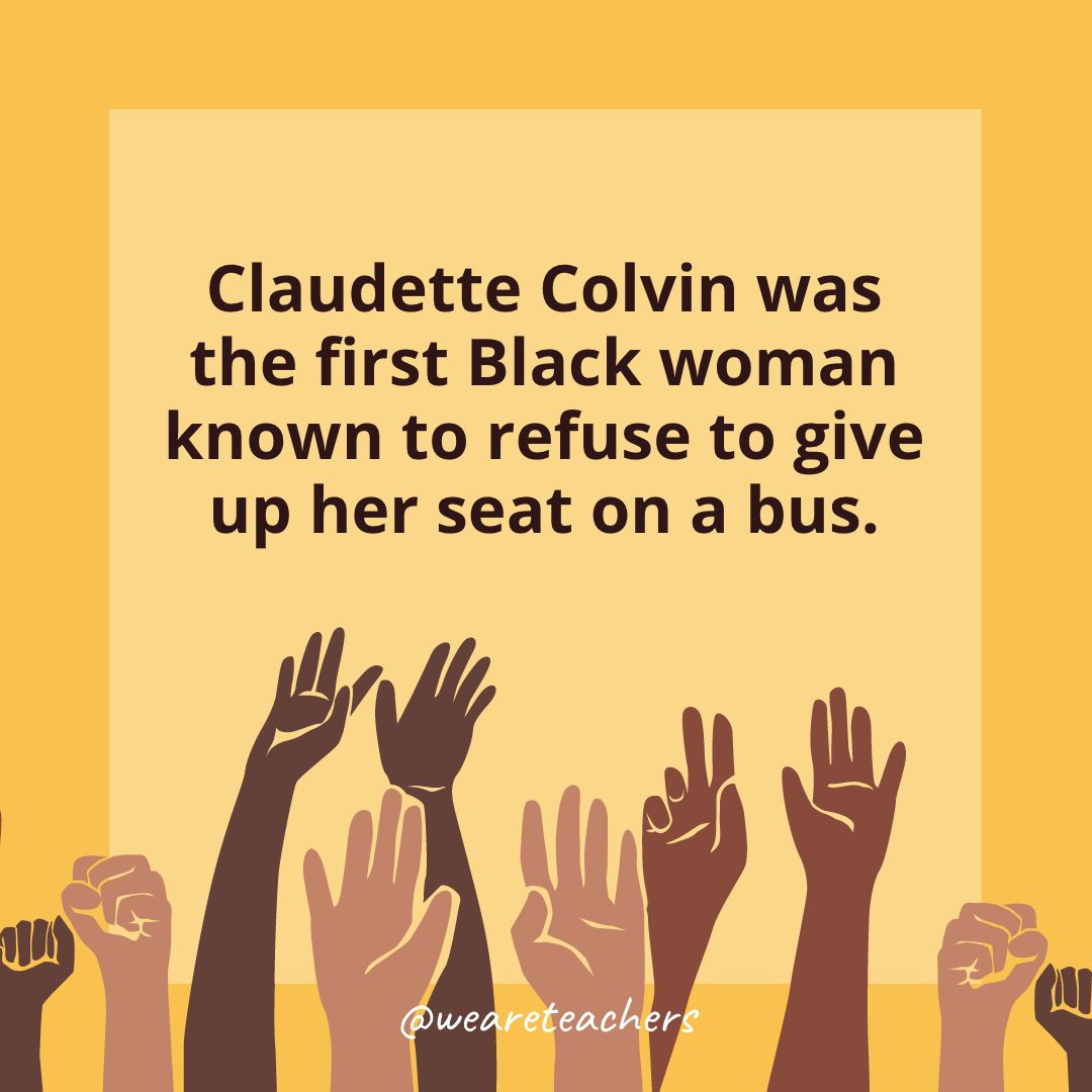 Claudette Colvin was the first Black woman known to refuse to give up her seat on a bus. 