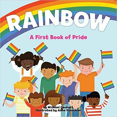 Book cover of LGBTQ books for kids Rainbow: A First Book of Pride with illustration of children holding rainbow flags