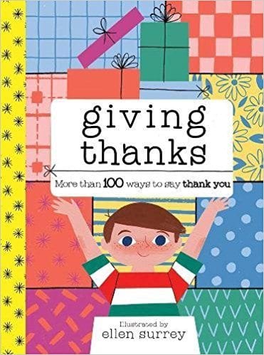 Giving Thanks: More Than 100 Ways to Say Thank You by Ellen Surrey