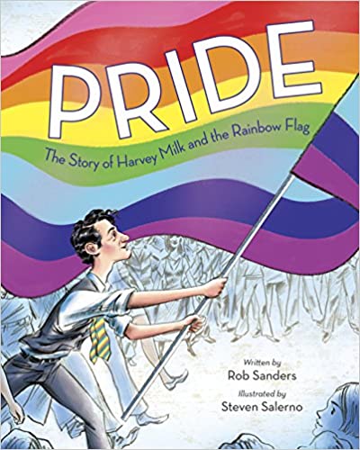 Book cover of LGBTQ books for kids Pride: The Story of Harvey Milk and the Rainbow Flag with illustration of Harvey Milk wearing a suit and holding a large rainbow flag
