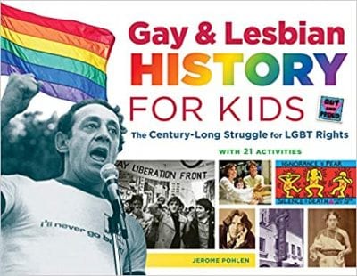 Book cover Gay & Lesbian History for Kids with photographs of social rights activists and a rainbow flag