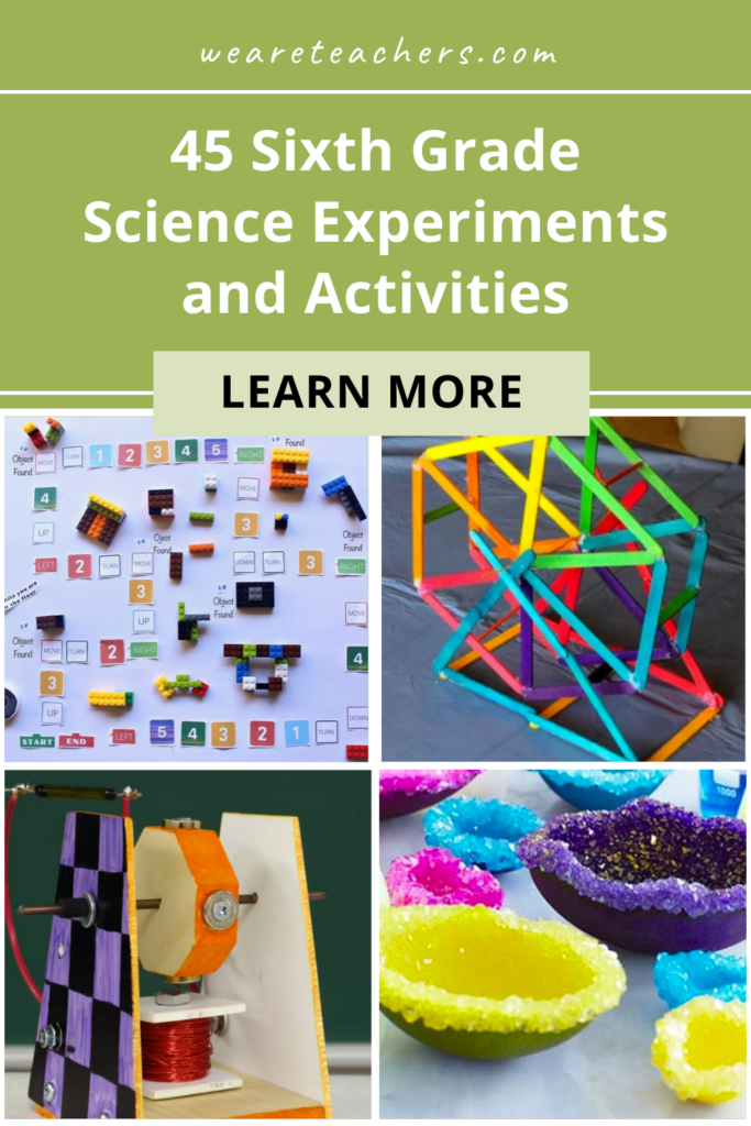 45 Sixth Grade Science Experiments And Activities That Will Wow Your Students