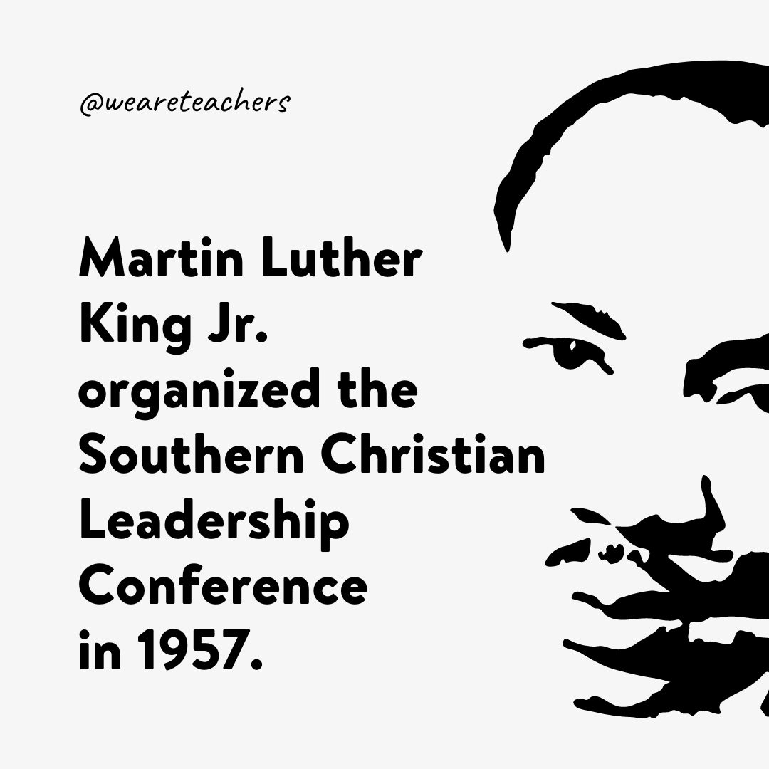 Martin Luther King Jr.  organized the Southern Christian Leadership Conference in 1957. - facts about Martin Luther King Jr.