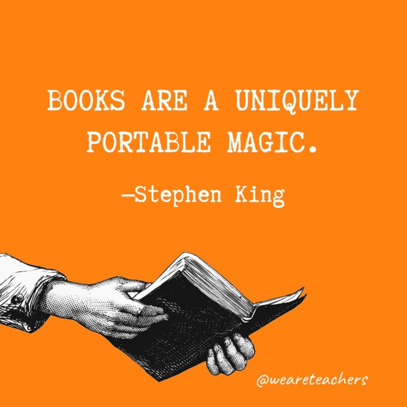 Los libros son una magia única portátil.