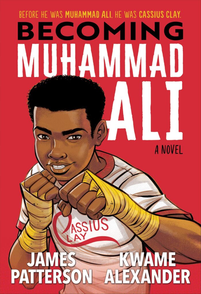 The book cover for 'Becoming Muhammad Ali' by James Patterson and Kwame Alexander- 4th grade books