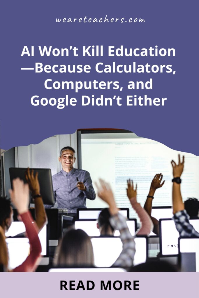 AI Won't Kill Education—Calculators and Google Didn't Either