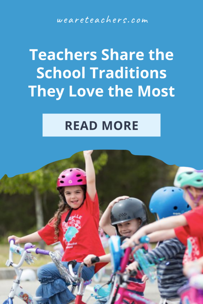 Teachers Share the School Traditions They Love the Most