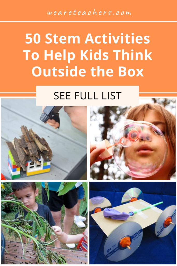 50 Stem Activities To Help Kids Think Outside the Box
