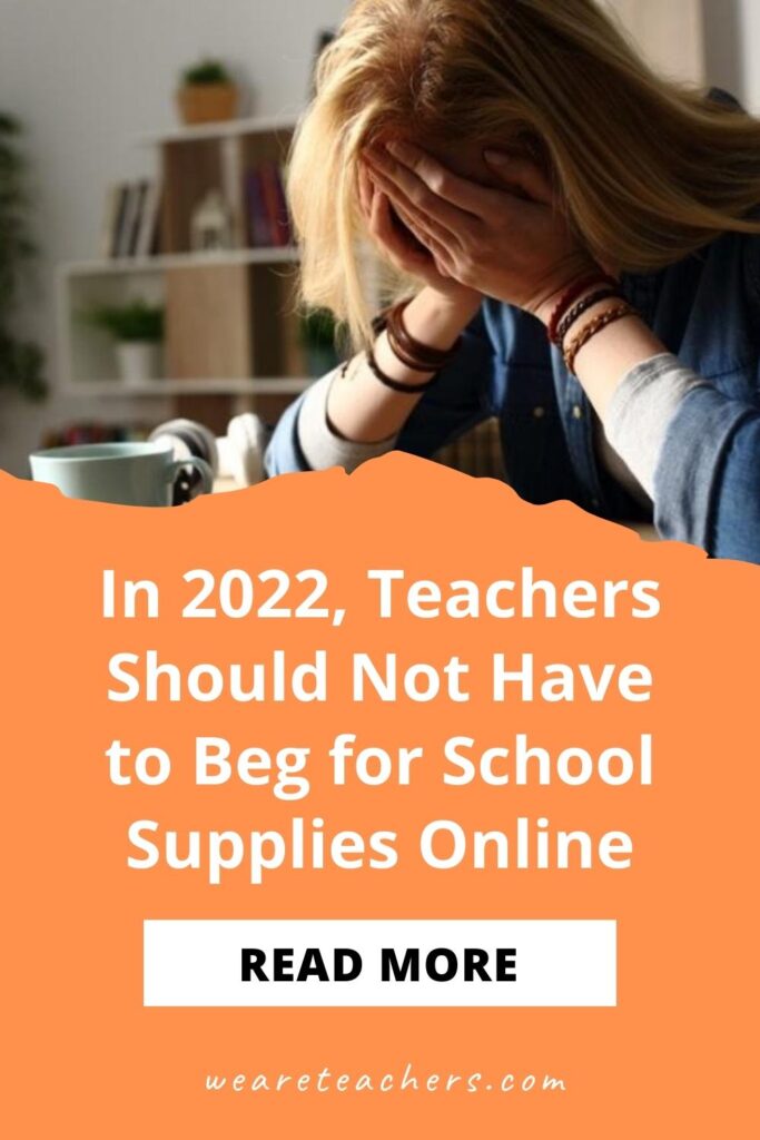 In 2022, Teachers Should Not Have to Beg for School Supplies Online