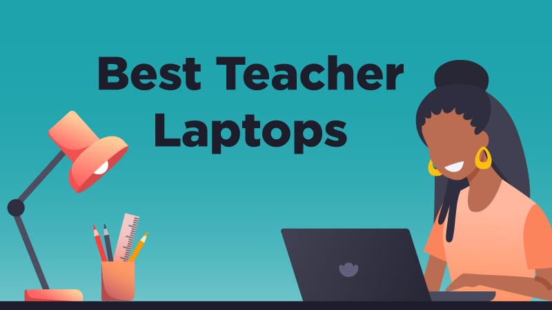 The best teacher laptops written on a teal background with a black woman working at her desk and on her laptop.
