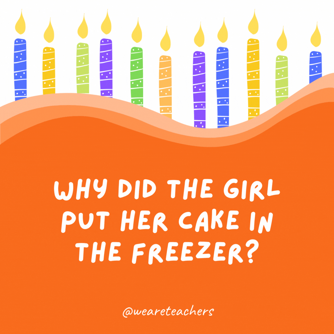 Why did the girl put her cake in the freezer?