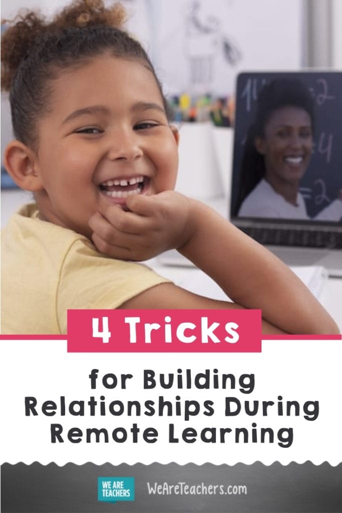 4 Tricks for Building Relationships During Remote Learning