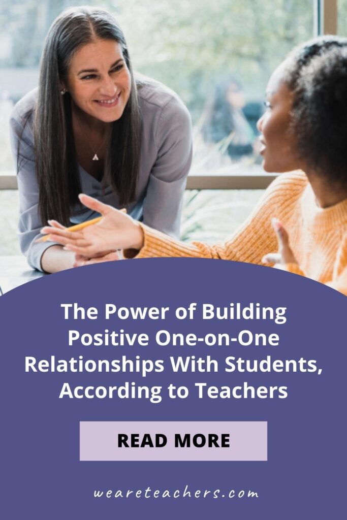 The Power of Building Positive One-on-One Relationships With Students, According to Teachers