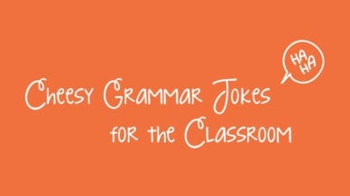 Cheesy Grammar Jokes for the Classroom