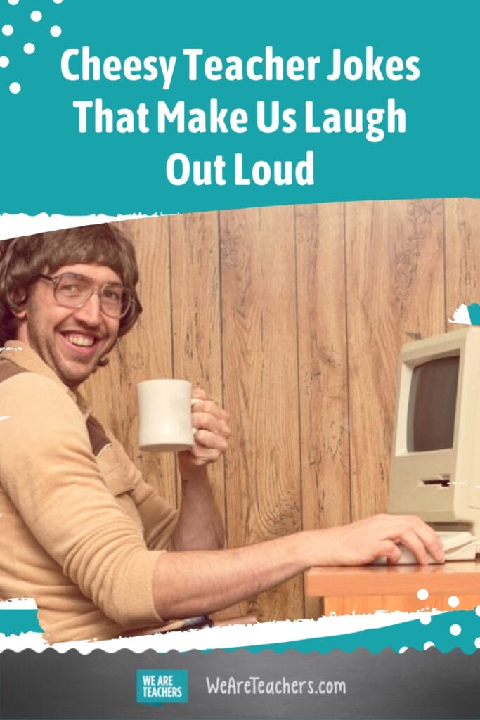 Cheesy Teacher Jokes That Make Us Laugh Out Loud