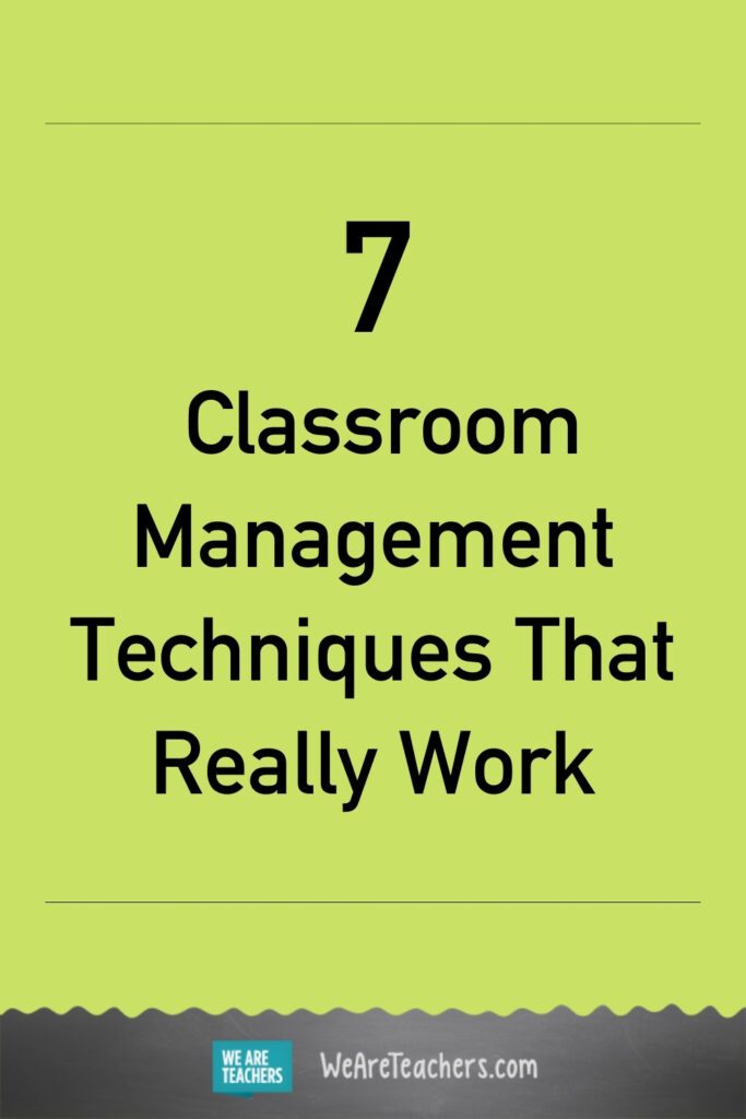 7 Classroom Management Techniques That Really Work