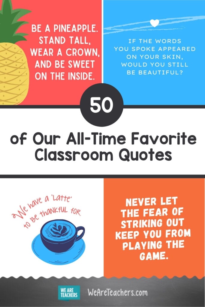 50 of Our All-Time Favorite Classroom Quotes