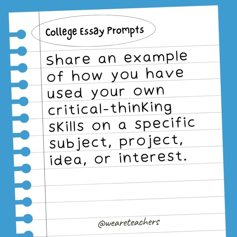 Share an example of how you have used your own critical-thinking skills on a specific subject, project, idea, or interest.