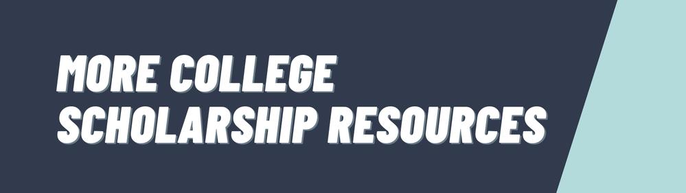More college scholarship resources.