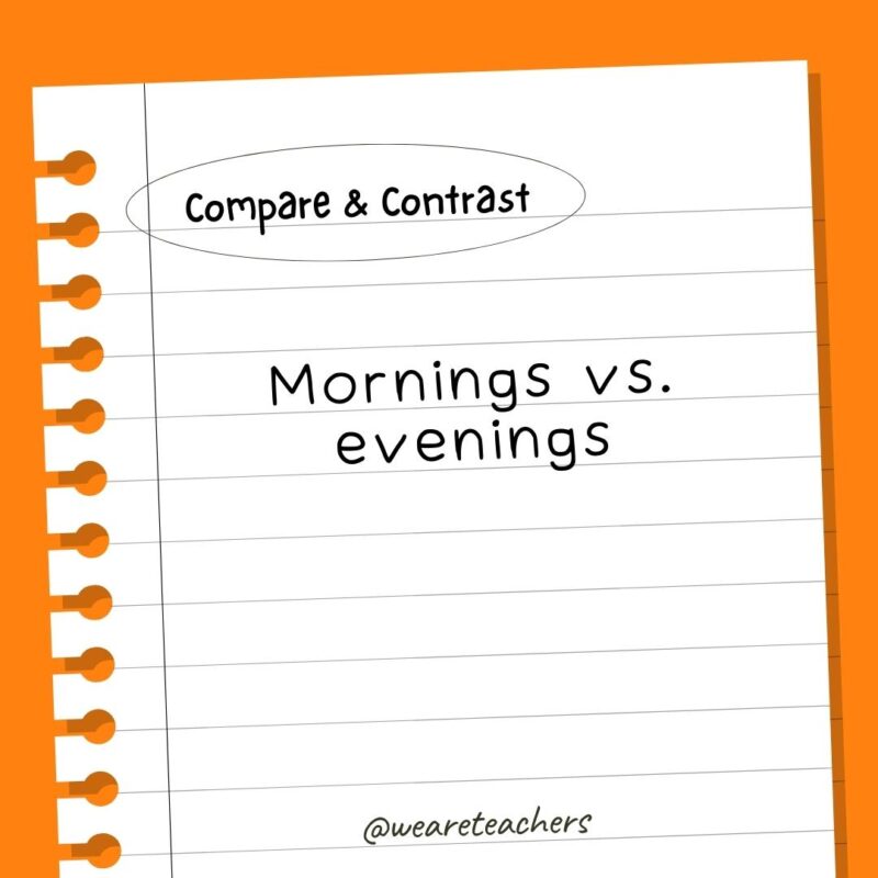 Mornings vs. evenings