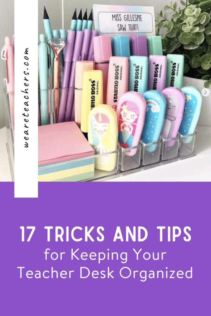 17 Tricks for Keeping Your Teacher Desk Organized (Yes, Really!)