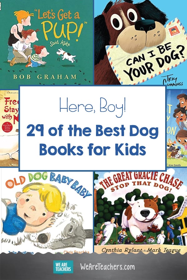 Best Dog Books for Kids, as Chosen by Educators WeAreTeachers