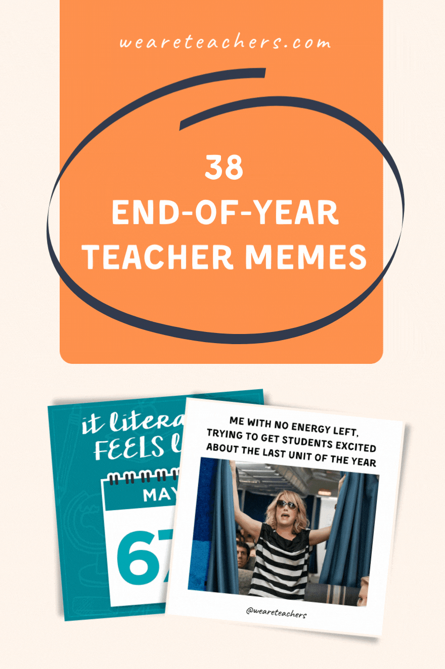38 End-of-Year Memes for Teachers Who Are Just Hanging On