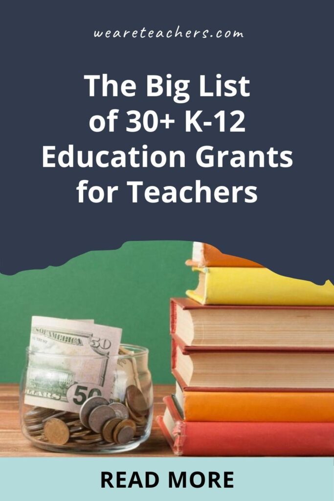 The Big List of K12 Education Grants for Teachers