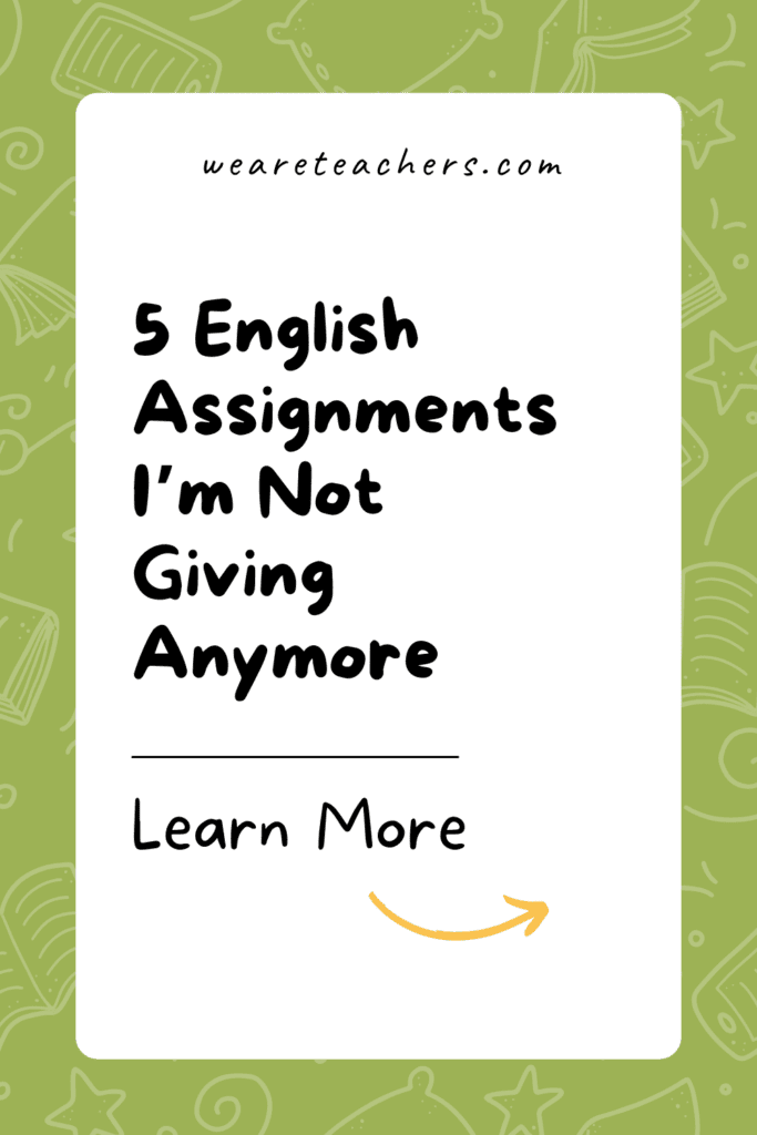 5 English Assignments I'm Not Giving Anymore