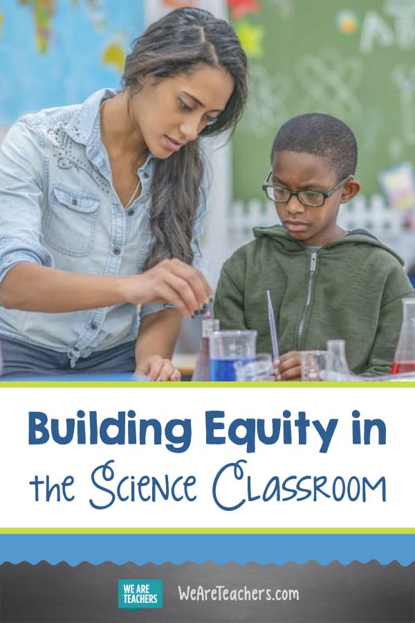 Building Equity in the Science Classroom