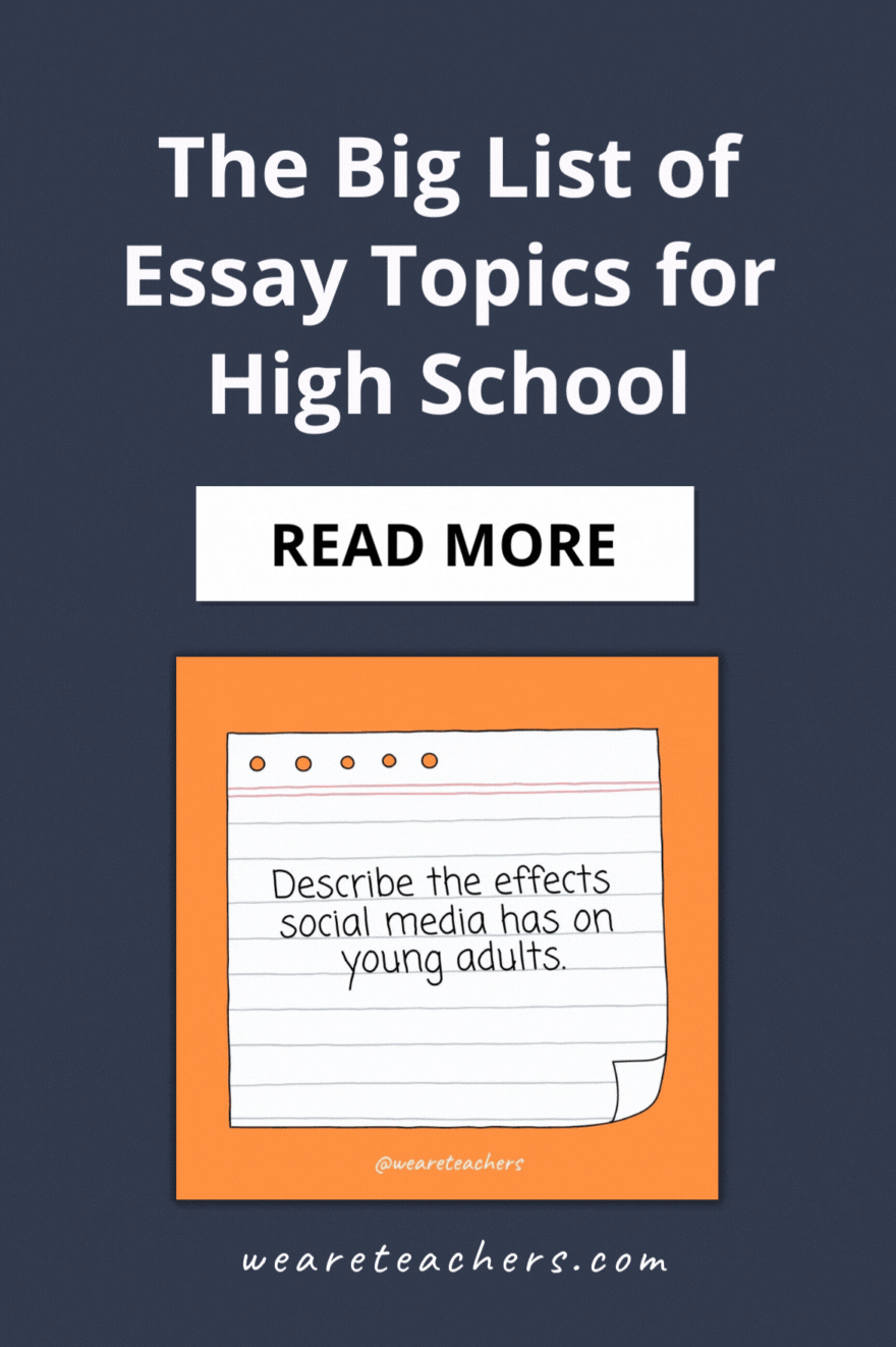 The Big List of Essay Topics for High School (100+ Ideas!)