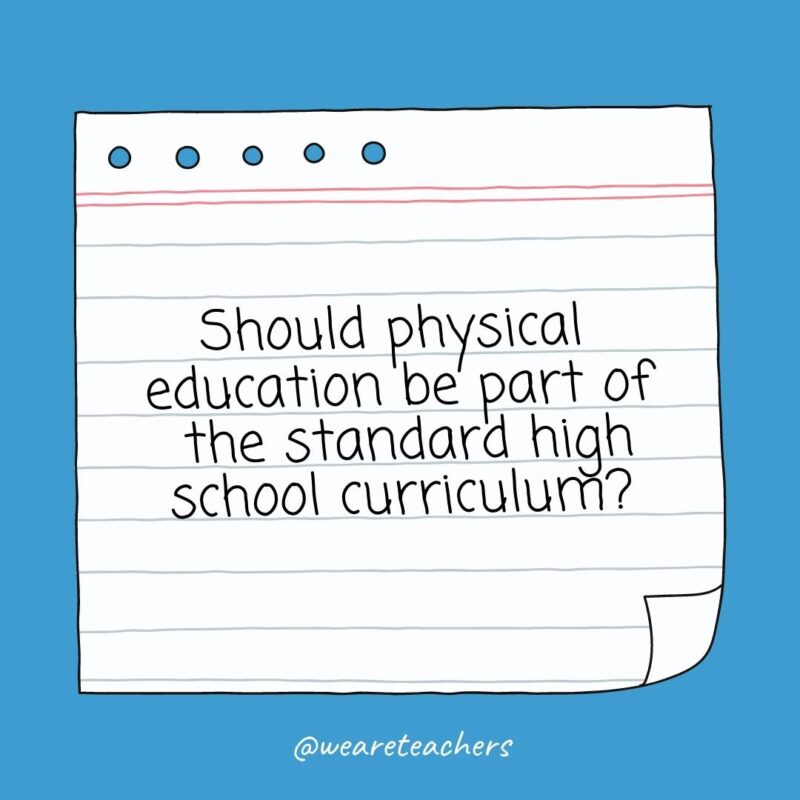Should physical education be part of the standard high school curriculum?