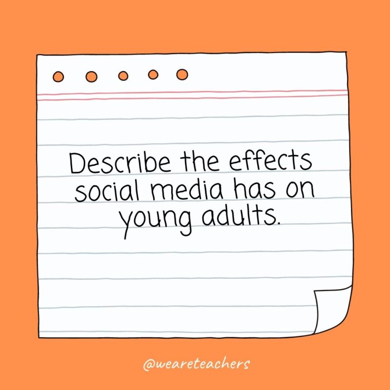 Describe the effects social media has on young adults.