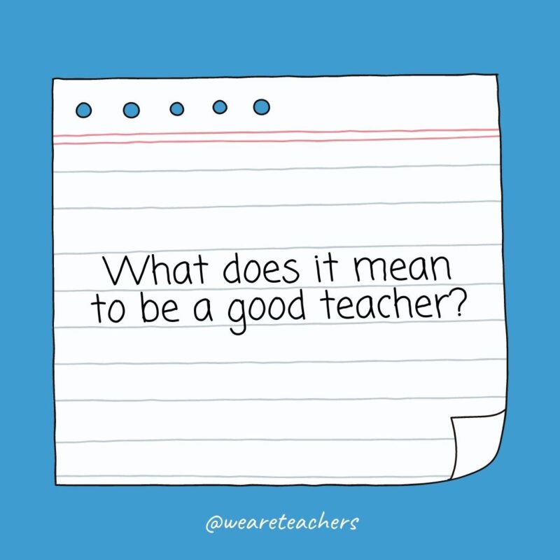 What does it mean to be a good teacher?