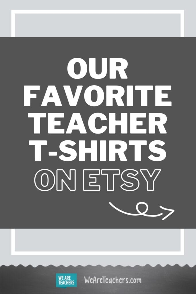 Our Favorite Teacher T-Shirts on Etsy