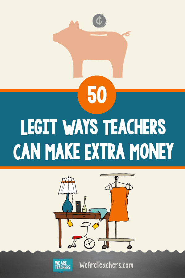 50 Ways Teachers Can Make Extra Money Weareteachers - 50 legit ways teachers can make extra mon!   ey